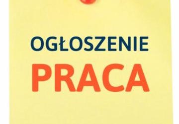 Ogłoszenie - oferta pracy.